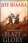 A Blaze of Glory by Jeff Shaara