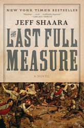 The Last Full Measure by Jeff Shaara