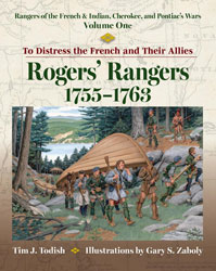 Rogers' Rangers 1755-1763 by Tim Todish